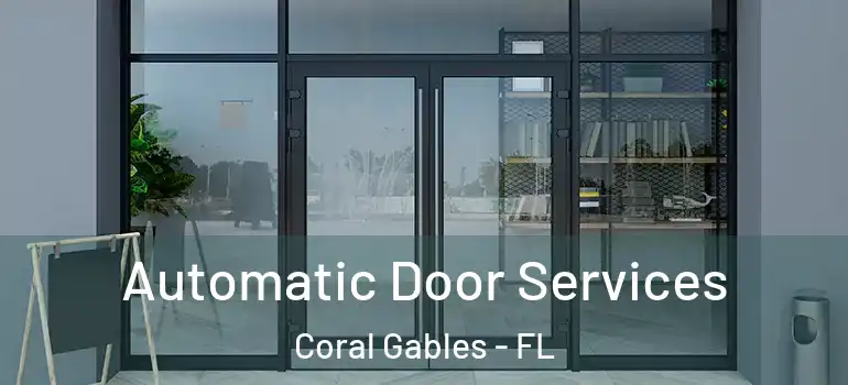  Automatic Door Services Coral Gables - FL