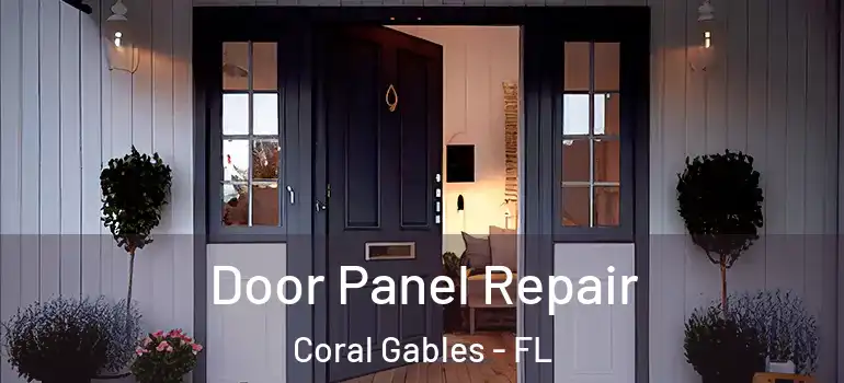  Door Panel Repair Coral Gables - FL