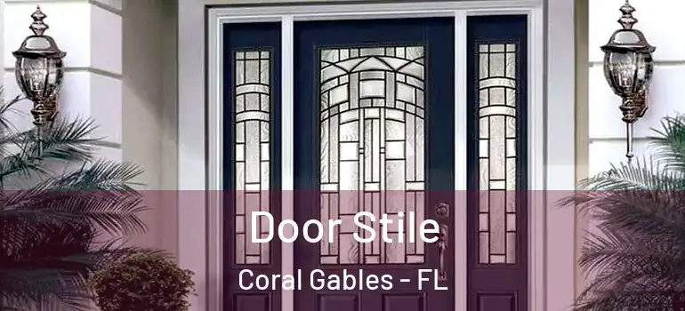 Door Stile Coral Gables - FL