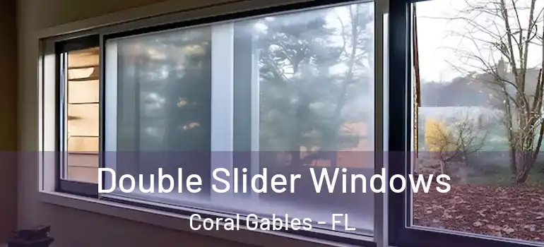  Double Slider Windows Coral Gables - FL