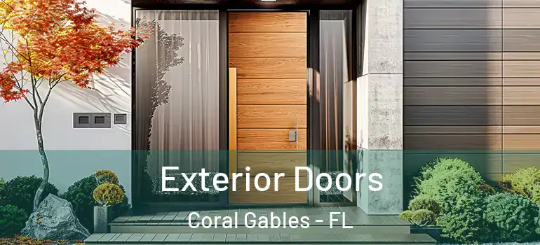  Exterior Doors Coral Gables - FL