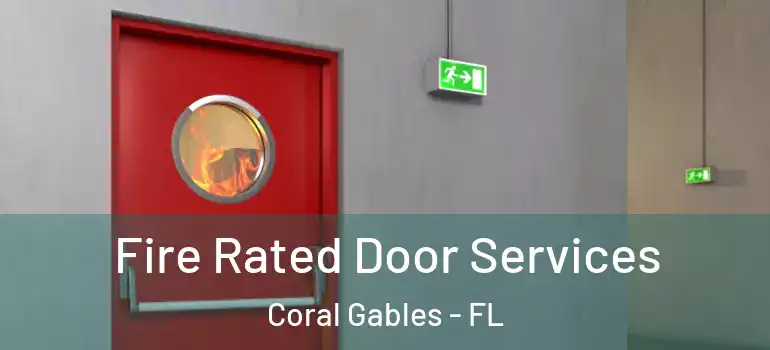  Fire Rated Door Services Coral Gables - FL