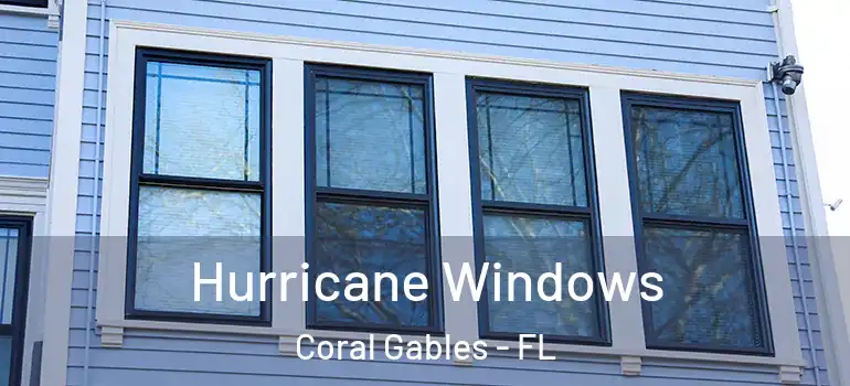  Hurricane Windows Coral Gables - FL