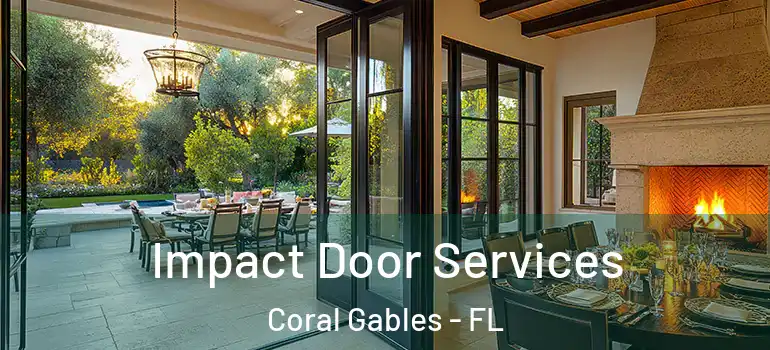  Impact Door Services Coral Gables - FL