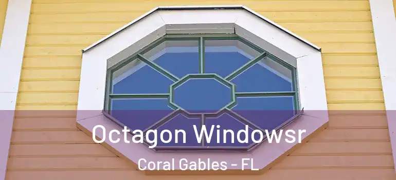  Octagon Windowsr Coral Gables - FL