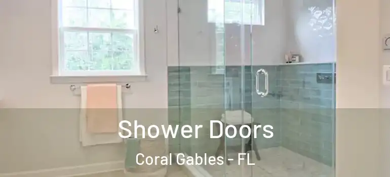  Shower Doors Coral Gables - FL