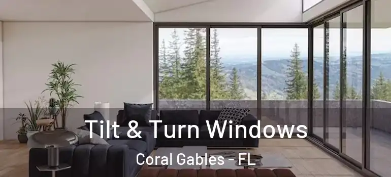  Tilt & Turn Windows Coral Gables - FL